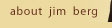 About Jim Berg