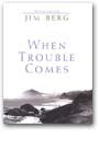 When Trouble Comes materials